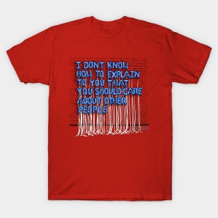 I Don't Know How To Explain (blue letters) T-Shirt